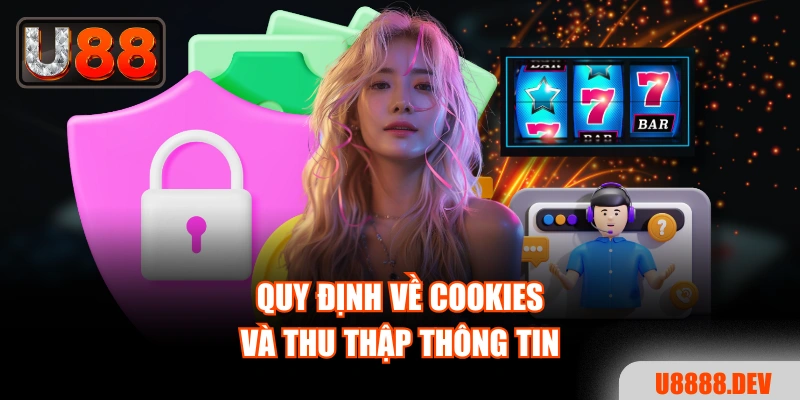Quy định về Cookies và thu thập thông tin